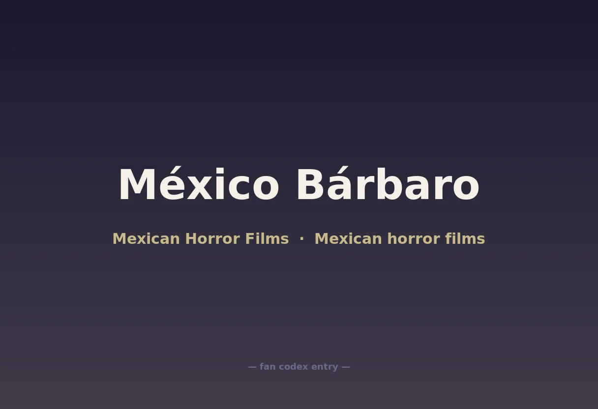 México Bárbaro