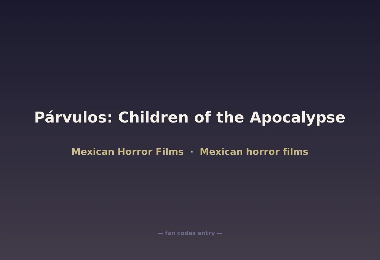 Párvulos: Children of the Apocalypse