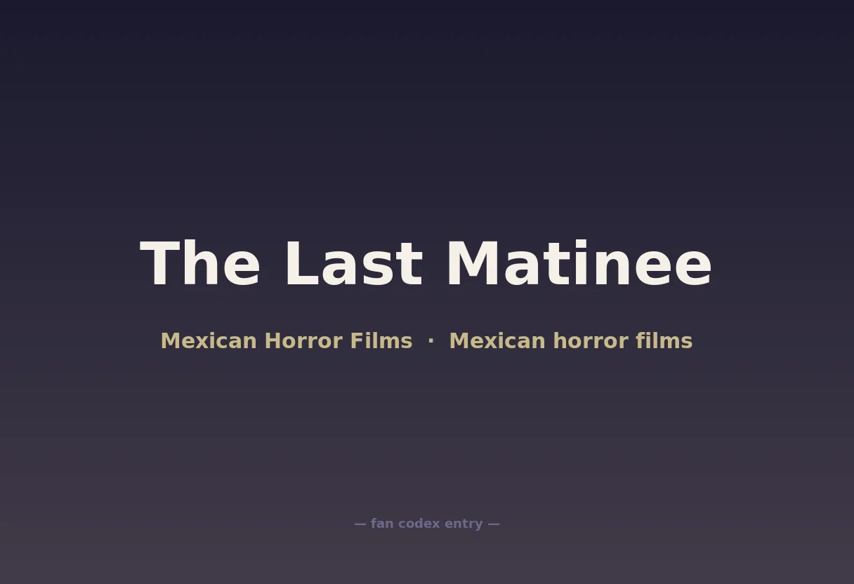 The Last Matinee